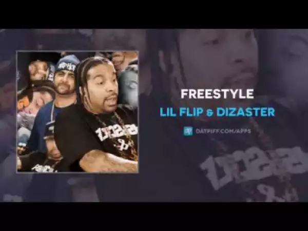 Lil Flip & Dizaster - Freestyle